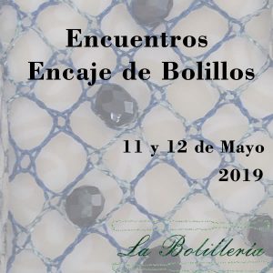 Encuentros Bolillos 11 y 12 de Mayo