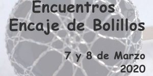 Encuentros de Encaje de Bolillos Marzo 2020 - La Bolillería
